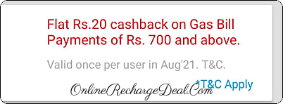 Flat Rs. 20 Cashback on LPG Gas Cylinder Booking Payment through Airtel Thanks App. Minimum Gas booking amount is Rs. 700