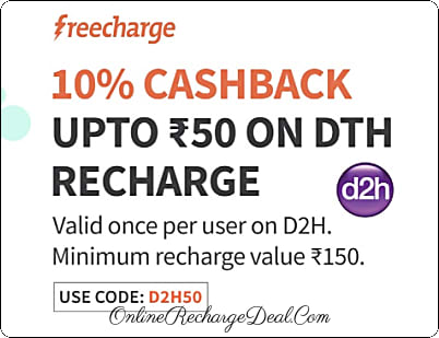 10% Cashback Up to Rs. 50 on Videocon DTH Recharge of Rs. 150 (or more) when you pay with Freecharge