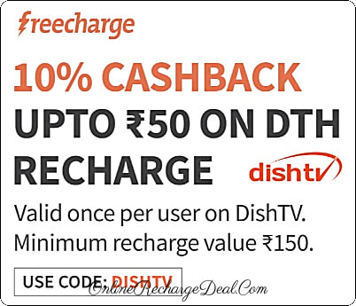 10% Cashback Up to Rs. 50 on Dish TV Recharge of Rs. 150 (or more) when you pay with Freecharge