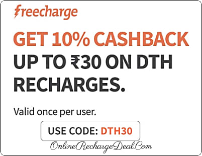 DTH Recharge offer - Get 10% cashback (upto Rs. 30) on any DTH Recharge using Freecharge. Offer is valid for all users.