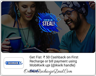 Mobikwik New User offer on Recharge or Bill Payment - Get Rs. 50 Cashback on First time Recharge or Bill Payment using MobikWik App (KYC enabled)