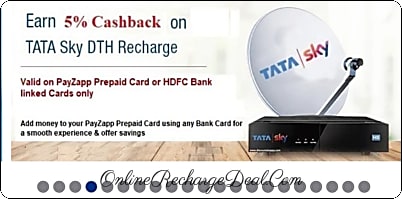HDFC Payzapp gives 5% cashback (upto Rs. 50) on Tata Sky DTH Recharge of amount â‚¹300 or above