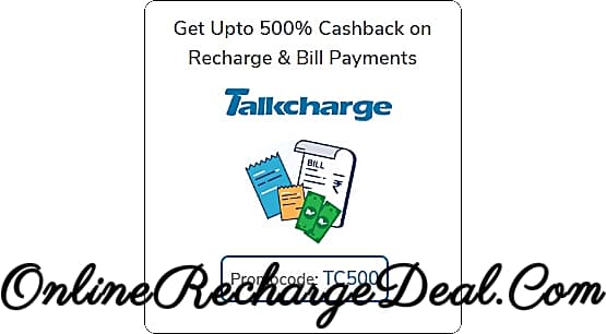 Get Rs. 15 -150 Cashback on Recharge & Bill Payment on Talkcharge